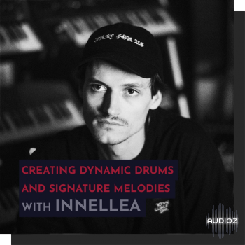 343 Pro Sessions Innellea Creating Dynamic Drums and Signature Melodies TUTORiAL-DECiBEL