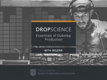 Warp Academy DropScience: Essentials of Dubstep Production TUTORiAL-DECiBEL