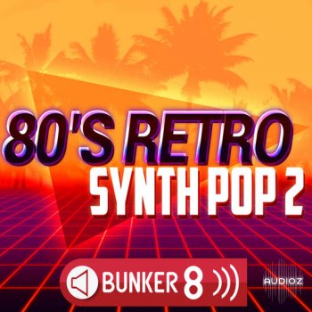 Bunker 8 Digital Labs 80s Retro Synth Pop 2 AiFF WAV MIDI-DECiBEL screenshot