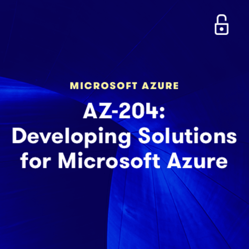 AZ-204: Developing Solutions for Microsoft Azure