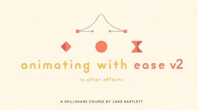 SkillShare – Animating With Ease in After Effects V2 by Jake Bartlett