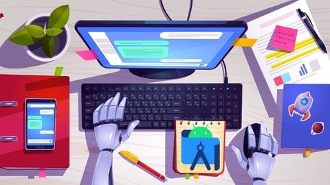 The Complete Android 12 Developer Course – Mastering Android