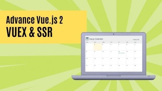 Advanced Vue 2 – Vuex & SSR