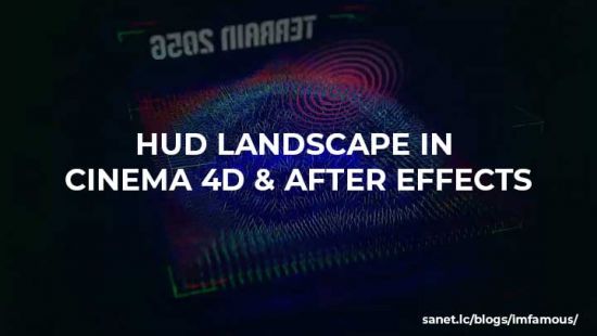 Lowepost – Hud Landscape in Cinema 4D & After Effects