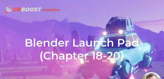 CGBoost – Blender Launch Pad (Chapter 18-20)