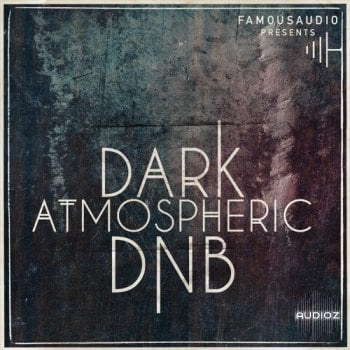 Famous Audio Dark Atmospheric DnB WAV-FANTASTiC screenshot