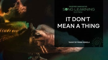 Truefire Frank Vignola’s Song Lesson: It Don’t Mean a Thing Tutorial