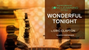 Truefire Christian Davis’ Song Lesson: Wonderful Tonight Tutorial