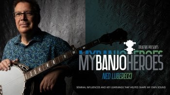 Truefire Ned Luberecki’s My Banjo Heroes: Ned Luberecki Tutorial