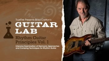 Truefire Brad Carlton’s Guitar Lab: Rhythm Guitar Principles Vol. 1 Tutorial