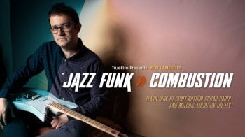 Truefire Bob Lanzetti's Jazz Funk Combustion Tutorial screenshot