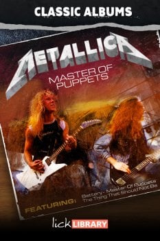 Lick Library Classic Albums Master Of Puppets TUTORiAL-FANTASTiC