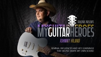 Truefire Johnny Hiland’s My Guitar Heroes: Johnny Hiland Tutorial