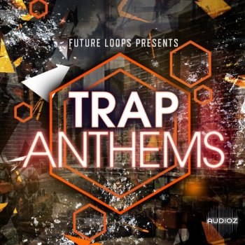 Future Loops Trap Anthems WAV-DECiBEL