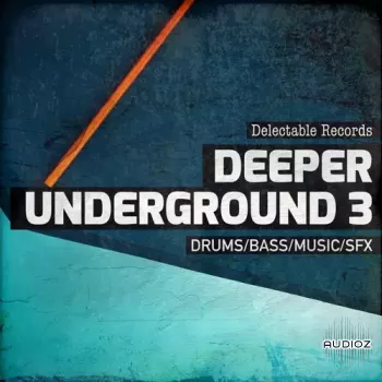 Delectable Records Deeper Underground 03 WAV-FANTASTiC screenshot