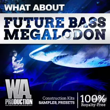 WA Production Future Bass MEGALODON MULTiFORMAT-FANTASTiC screenshot