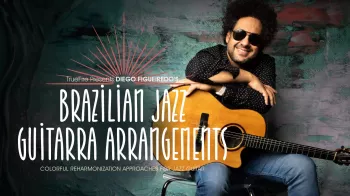 Truefire Diego Figueiredo's Brazilian Jazz Guitarra Arrangements Tutorial screenshot