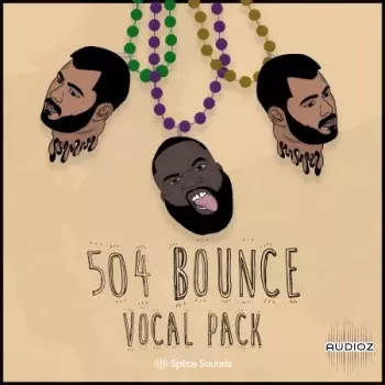 Splice Sounds 504 Bounce Vocal Pack by Erick Bardales WAV-FANTASTiC screenshot