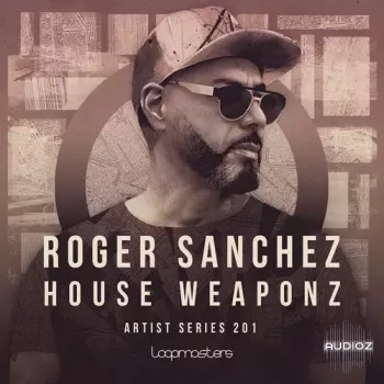 Loopmasters Roger Sanchez House Weaponz Ableton Live-FANTASTiC screenshot