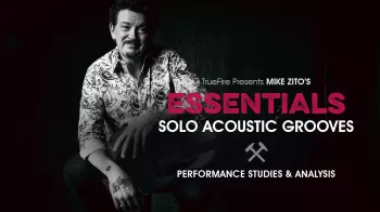 Truefire Mike Zito’s Essentials: Solo Acoustic Grooves Tutorial