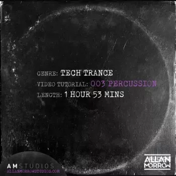 Allan Morrow Tech Trance 003 Percussion TUTORiAL-DECiBEL screenshot