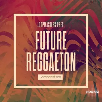 Loopmasters Future Reggaeton MULTiFORMAT-FANTASTiC screenshot