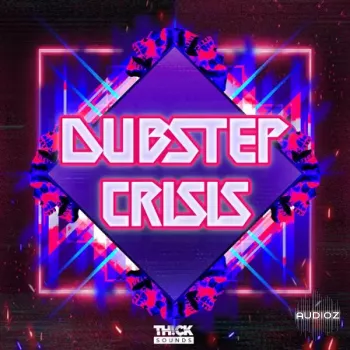 Thick Sounds Dubstep Crisis WAV MiDi XFER RECORDS SERUM-FANTASTiC screenshot