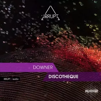 Irrupt Downer Discotheque WAV-FANTASTiC