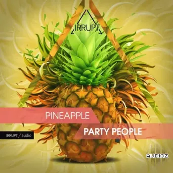 Irrupt Pineapple Party People WAV-FANTASTiC screenshot