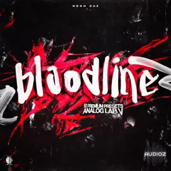 Noah Cuz BLOODLINE (Analog Lab V Bank)-FANTASTiC