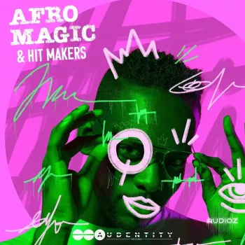 Audentity Records Afro Magic and Hit Makers WAV-FANTASTiC