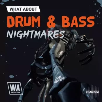 W. A. Production What About: Drum and Bass Nightmares WAV-FANTASTiC screenshot