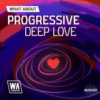 W. A. Production What About: Progressive Deep Love WAV-FANTASTiC