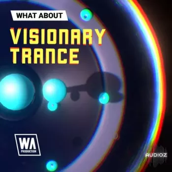 W. A. Production What About: Visionary Trance WAV-FANTASTiC screenshot