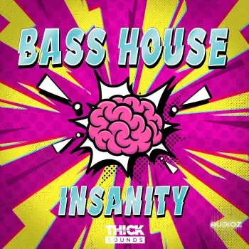 THICK SOUNDS Bass House Insanity WAV MiDi XFER RECORDS SERUM-FANTASTiC screenshot