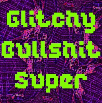 Slime Cinema Glitchy Bullshit Super WAV screenshot