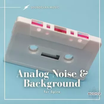 Soundclan Music Analog Noise & Background WAV Spire Presets-FANTASTiC