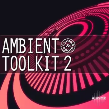 Cycles & Spots Ambient Toolkit 2 WAV-DECiBEL