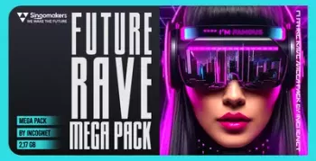 Singomakers Future Rave Mega Pack by Incognet WAV MiDi Serum Sylenth Presets screenshot