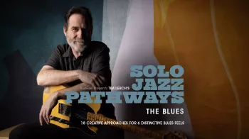 Truefire Tim Lerch’s Solo Jazz Pathways: The Blues Tutorial