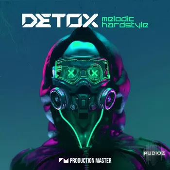 Production Master Detox Melodic Hardstyle WAV MIDI-GTA