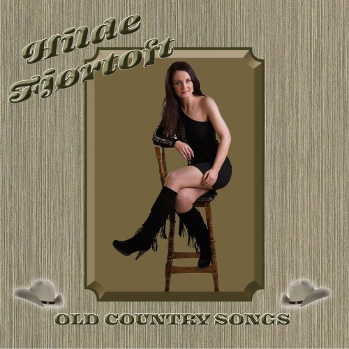 Hilde Fjortoft – Old country songs (2023)