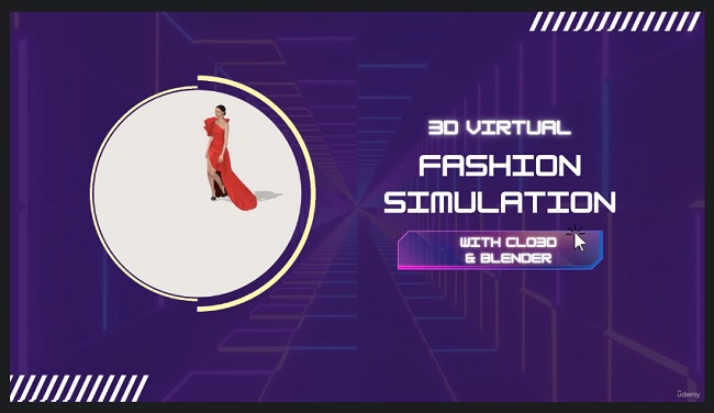 3D Virtual Fashion Simulation with Clo3D 7.1 and Blender 3.4