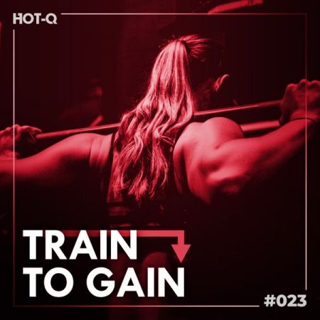 Various Artists – Train To Gain 023 (2023)