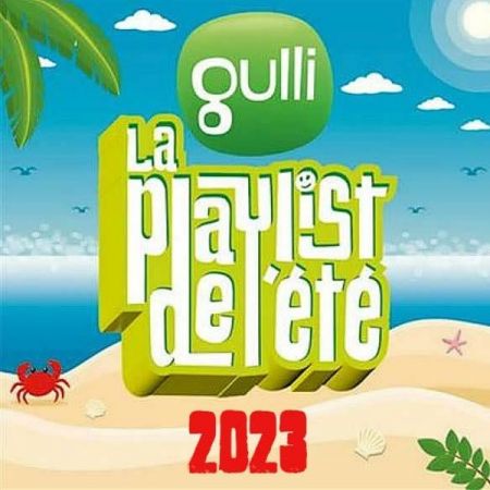 VA – Gulli la Playlist Ete 2023 (2023)