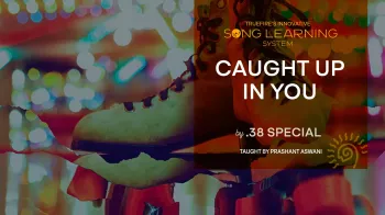 Truefire Prashant Aswani’s Song Lesson Caught Up In You Tutorial