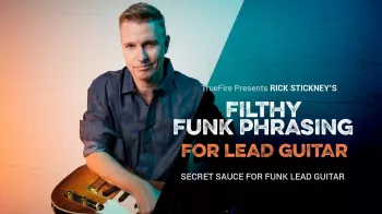 Truefire Rick Stickney's Filthy Funk Phrasing for Lead Guitar Tutorial screenshot