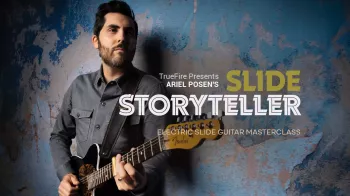 Truefire Ariel Posen's Slide Storyteller Tutorial screenshot