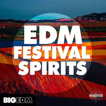 Big EDM EDM Festival Spirits WAV MiDi SYLENTH1 SERUM SPiRE PRESETS screenshot