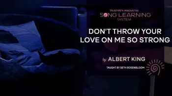 Truefire Seth Rosenbloom's Song Lesson: Don't Throw Your Love On Me So Strong Tutorial screenshot